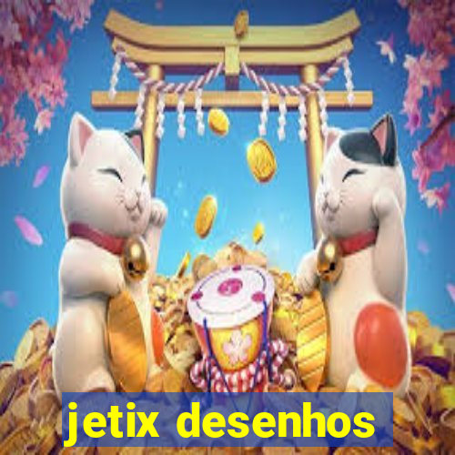 jetix desenhos